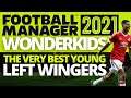 Best players | FM21 | Left Wingers | Football Manager 2021 Wonderkids