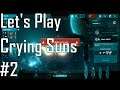 Crying Suns - Scraping Along - Let's Play 2/5