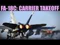 FA-18C Hornet: Carrier Trim, Taxi, Hookup & Launch Tutorial | DCS WORLD