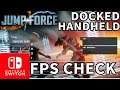 FPS CHECK: JUMP FORCE | Nintendo Switch | DOCKED & HANDHELD MODE