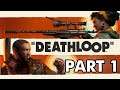[Hindi] Deathloop | Walkthrough | Part 1 | Indian Gameplay
