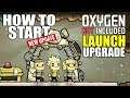 How to Start Your Colony After the Launch Upgrade - Oxygen Not Included Tutorial/Guide