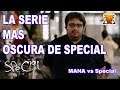 LA SERIE MAS OSCURA DE SPECIAL | Mana vs Special | HSCXX