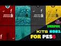 Liverpool Kits 2021 For Pes6 | طقم ليفربول 2021 لبيس 6