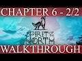 Spirit Of The North Chapter 6 Walkthrough - 2/2
