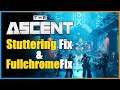 The Ascent - DX12 Stuttering Fix & Mutual Dependencies Fix (KIll the Fullchrome NOT Spawning)