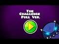 THE CHALLENGE FULL VERSION BY: ASTERISK12 || Geometry Dash 2.11