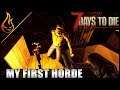 The Horde Attacks 7 Days To Die Ep2