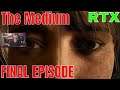 The Medium #8 - FINAL EPISODE!!! & Just Wow This Was Such a Good And Gripping Story.