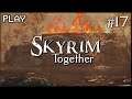 what have we become?! - Skyrim Together: Part 17
