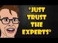When the "experts" use their credentials to fearmonger....