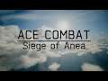 Ace Combat: Siege of Anea