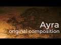 Ayra - Original Composition