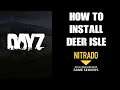 Beginners Guide How To Install Deer Isle Map PC Mod On Nitrado DayZ Private Community Custom Server