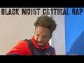 Black Moist Rapper Cr1Tikal from the Hood
