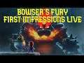 Bowser's Fury: Playing for the first time! - Live