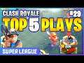 Clash Royale Top 5 Plays of the Week #29