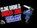 Clone Drone in the Danger Zone - Spear Only Challenge