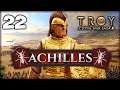 FURY OF THE CHARIOT! Total War Saga: Troy - Achilles Campaign #22