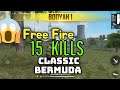 Garena Free Fire | Classic Bermuda | 15 kills | Booyah | Hussain Plays | HD.