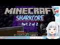 Gura Minecraft Sharkcore (Part 2/2)