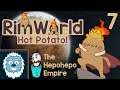IT'S JUST SO DIRTY - RimWorld Hot Potato Challenge - 07 - RimWorld Rough Gameplay