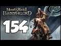 Let's Play Bannerlord - E154 - Wall Breaker