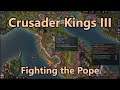 Let's Play Crusader Kings 3 - Part 72: Fighting the Pope