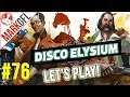 Let's Play Disco Elysium - Chaotic Detective RPG - Part 76