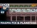 MAGMA FIX & MORE PLANETOIDS - Oxygen Not Included: Ep. #65 - Ultimate Base 2.0 (Spaced Out DLC)