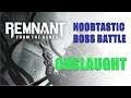 Remnant: From the Ashes NOOBTASTIC LIVE Boss Battle - ONSLAUGHT