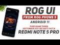 ROG UI - Redmi Note 5 Pro | Android 11 | Fixed Game Turbo, Fixed Proximity, September 2021 Security