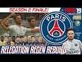 SEASON 2 FINALE!!! - Relegation Regen Rebuild - Fifa 19 PSG Career Mode - Episode 9