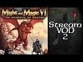 Stream Play - Might & Magic VI - 10 Finishing Up (Part 2 of 2)