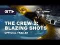 The Crew 2: Blazing Shots - Official Launch Trailer
