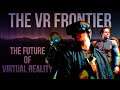 The VR Frontier