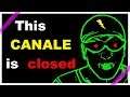 This canale is closed