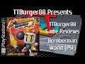 TTBurger Game Review Episode 109 Bomberman World