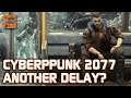 Will Cyberpunk 2077 Be Delayed Again? || PS2P Episode 40