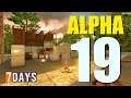 ALPHA 19 EARLY GAMEPLAY -  7 Days To Die New Update