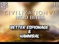 Civilisation VI, Mod Bites - #10 – Better Espionage Screen & Gedemo Hannibal
