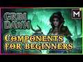 Components For Beginners - Grim Dawn Component Guide For New Players ( 2021)