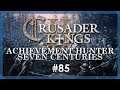 🔷 Crusader Kings II: Achievement Hunter: Seven Centuries #85 — Dragging