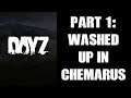 Day Z PS4 Gameplay Part 1: Washed Up In Chemarus