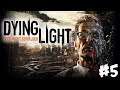 DYING LIGHT - #5 - ПОЛНОЕ ПРОХОЖДЕНИЕ