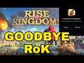 Finally Quitting Rise Of Kingdoms | Bye Bye Gaming
