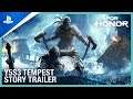For Honor - Tempest Story Trailer | PS4