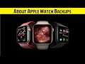 How To Backup Your Apple Watch