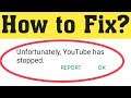 How To Fix Unfortunately YouTube Has Stopped Error In Android Mobile 2020