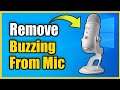 How to Remove Buzzing and Static Noise From Microphone on Windows 10 (Easy Method)